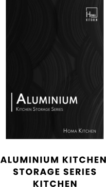 ALUMINIUM KITCHEN STORAGE SERIES KITCHEN